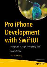 Pro iPhone Development with SwiftUI〈Fourth Edition〉 : Design and Manage Top-Quality Apps（4）