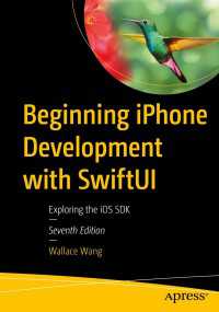 SwiftUIで始めるiPhone開発（第７版）<br>Beginning iPhone Development with SwiftUI〈Seventh Edition〉 : Exploring the iOS SDK（7）