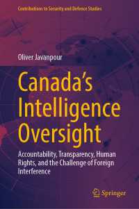 Canada’s Intelligence Oversight : Accountability, Transparency, Human Rights, and the Challenge of Foreign Interference