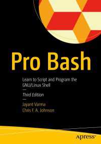 Pro Bash〈3rd ed.〉 : Learn to Script and Program the GNU/Linux Shell（3）
