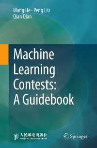 機械学習コンテスト：ガイドブック<br>Machine Learning Contests: A Guidebook〈1st ed. 2023〉