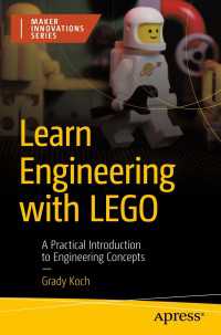 LEGOで学ぶ工学<br>Learn Engineering with LEGO〈First Edition〉 : A Practical Introduction to Engineering Concepts