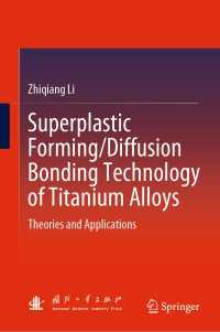 Superplastic Forming/Diffusion Bonding Technology of Titanium Alloys : Theories and Applications