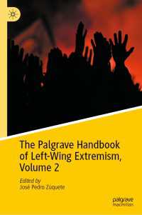 左派過激派ハンドブック　第２巻<br>The Palgrave Handbook of Left-Wing Extremism, Volume 2