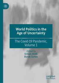 World Politics in the Age of Uncertainty : The Covid-19 Pandemic, Volume 1