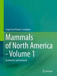 Mammals of North America - Volume 1 : Systematics and Taxonomy
