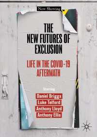 The New Futures of Exclusion〈1st ed. 2023〉 : Life in the Covid-19 Aftermath