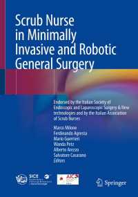 Scrub Nurse in Minimally Invasive and Robotic General Surgery : Endorsed by the Italian Society of Endoscopic and Laparoscopic Surgery & New technologies and by the Italian Association of Scrub Nurses