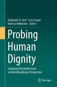 人間的尊厳の探究<br>Probing Human Dignity : Exploring Thresholds from an Interdisciplinary Perspective