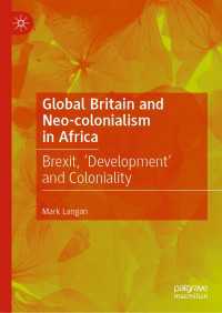 Global Britain and Neo-colonialism in Africa : Brexit, 'Development' and Coloniality