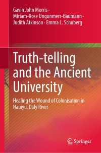 Truth-telling and the Ancient University : Healing the Wound of Colonisation in Nauiyu, Daly River
