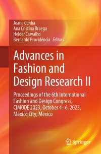 Advances in Fashion and Design Research II〈1st ed. 2024〉 : Proceedings of the 6th International Fashion and Design Congress, CIMODE 2023, October 4–6, 2023, Mexico City, Mexico