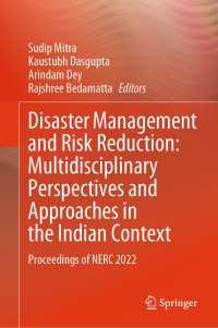 Disaster Management and Risk Reduction: Multidisciplinary Perspectives and Approaches in the Indian Context : Proceedings of NERC 2022