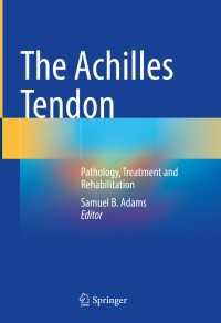The Achilles Tendon : Pathology, Treatment and Rehabilitation
