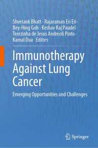肺癌に対する免疫療法：新たな機会と課題<br>Immunotherapy Against Lung Cancer : Emerging Opportunities and Challenges