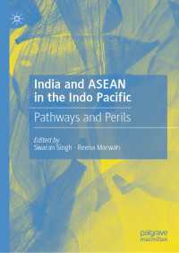 India and ASEAN in the Indo Pacific : Pathways and Perils