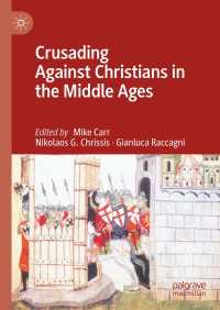 中世におけるキリスト教撲滅運動<br>Crusading Against Christians in the Middle Ages