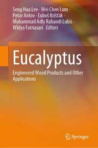 Eucalyptus : Engineered Wood Products and Other Applications