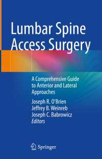 Lumbar Spine Access Surgery : A Comprehensive Guide to Anterior and Lateral Approaches