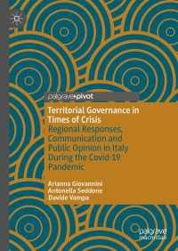 Territorial Governance in Times of Crisis : Regional Responses, Communication and Public Opinion in Italy During the Covid-19 Pandemic