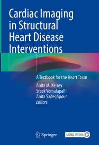 構造的心疾患介入における心臓画像法（テキスト）<br>Cardiac Imaging in Structural Heart Disease Interventions : A Textbook for the Heart Team