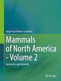 Mammals of North America - Volume 2 : Systematics and Taxonomy