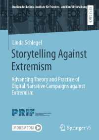 Storytelling Against Extremism : Advancing Theory and Practice of Digital Narrative Campaigns against Extremism