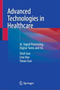 Advanced Technologies in Healthcare : AI, Signal Processing, Digital Twins and 5G