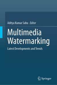 Multimedia Watermarking : Latest Developments and Trends