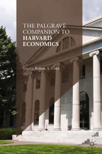 パルグレイブ版　ハーバード大学の経済学便覧（全２巻）<br>The Palgrave Companion to Harvard Economics