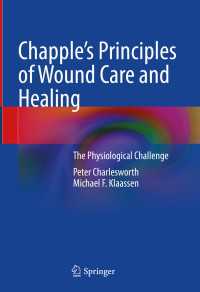 Chapple's Principles of Wound Care and Healing : The Physiological Challenge