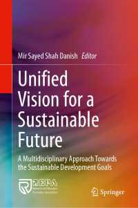 Unified Vision for a Sustainable Future : A Multidisciplinary Approach Towards the Sustainable Development Goals