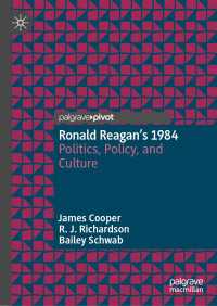 Ronald Reagan’s 1984 : Politics, Policy, and Culture