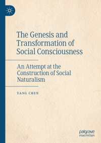 The Genesis and Transformation of Social Consciousness : An Attempt at the Construction of Social Naturalism