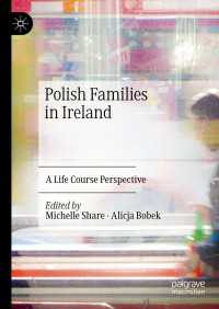 Polish Families in Ireland : A Life Course Perspective