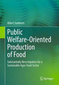 Public Welfare-Oriented Production of Food : Substantially New Impulses for a Sustainable Agro-Food Sector