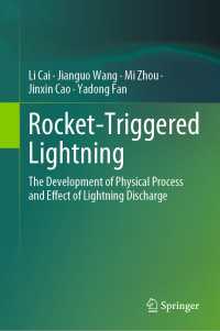 Rocket-Triggered Lightning : The Development of Physical Process and Effect of Lightning Discharge