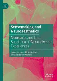 センスメイキングと認知神経美学<br>Sensemaking and Neuroaesthetics : Neuroarts and the Spectrum of Neurodiverse Experiences