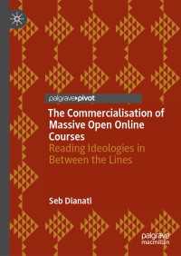 MOOCの商業化：行間のイデオロギーを読む<br>The Commercialisation of Massive Open Online Courses : Reading Ideologies in Between the Lines