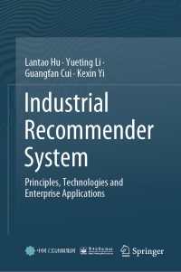 Industrial Recommender System : Principles, Technologies and Enterprise Applications