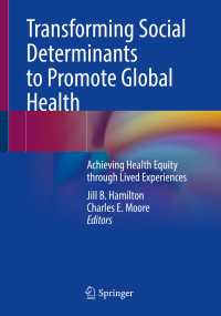 Transforming Social Determinants to Promote Global Health : Achieving Health Equity through Lived Experiences