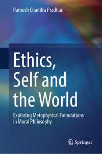 Ethics, Self and the World : Exploring Metaphysical Foundations in Moral Philosophy