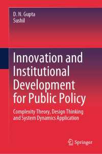 Innovation and Institutional Development for Public Policy : Complexity Theory, Design Thinking and System Dynamics Application
