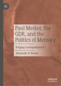 Paul Merker, the GDR, and the Politics of Memory : ‘Purging Cosmopolitanism’?