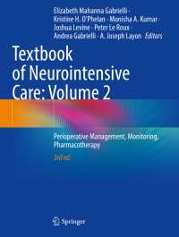 神経集中治療テキスト（第３版・第２巻）<br>Textbook of Neurointensive Care: Volume 2〈Third Edition 2024〉 : Perioperative Management, Monitoring, Pharmacotherapy（3）