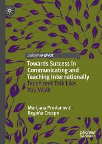 Towards Success in Communicating and Teaching Internationally : Teach and Talk Like You Walk