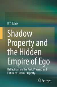 Shadow Property and the Hidden Empire of Ego : Reflections on the Past, Present, and Future of Liberal Property