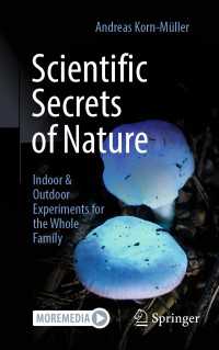 Scientific Secrets of Nature : Indoor & Outdoor Experiments for the Whole Family