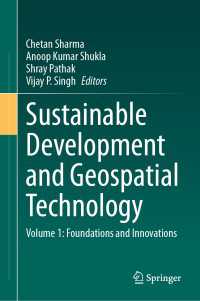 Sustainable Development and Geospatial Technology : Volume 1: Foundations and Innovations
