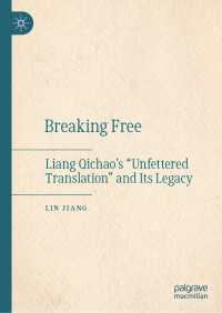 Breaking Free : Liang Qichao’s “Unfettered Translation” and Its Legacy